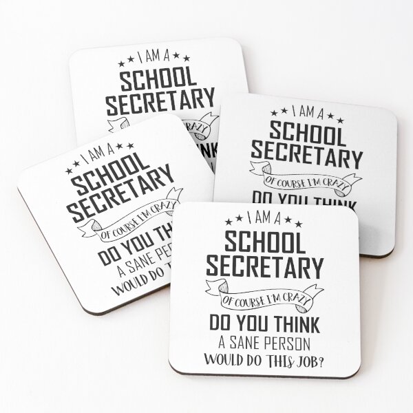 Item preview, I Am A School Secretary Of Course I'm Crazy Do You Think A Sane Person Would Do This Job T-Shirt designed and sold by ZANKELLO.