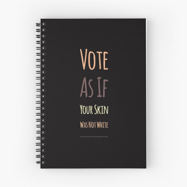 Item preview, Vote As If Your Skin Was Not White 5 designed and sold by PetitePeche.