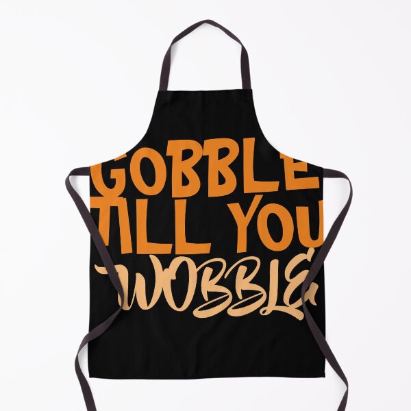 Item preview, Gobble Till You Wobble designed and sold by TINASTORESHOPE.