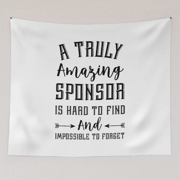 Item preview, A Truly Amazing Sponsor Is Hard To Find And Impossible To Forget Funny Sponsor T-shirt designed and sold by ZANKELLO.