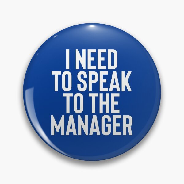 Item preview, I Need To Speak To The Manager #3 designed and sold by SalahBlt.