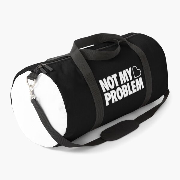 Item preview, Not My Problem designed and sold by Tobe Fonseca®.