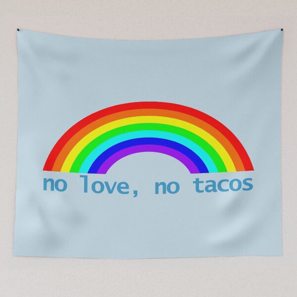 Item preview, No Love No Tacos Rainbow designed and sold by ellenhenry.