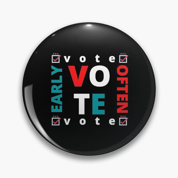Item preview, Vote Early Vote Often. Vote often 2020. designed and sold by PrettyAmazing.