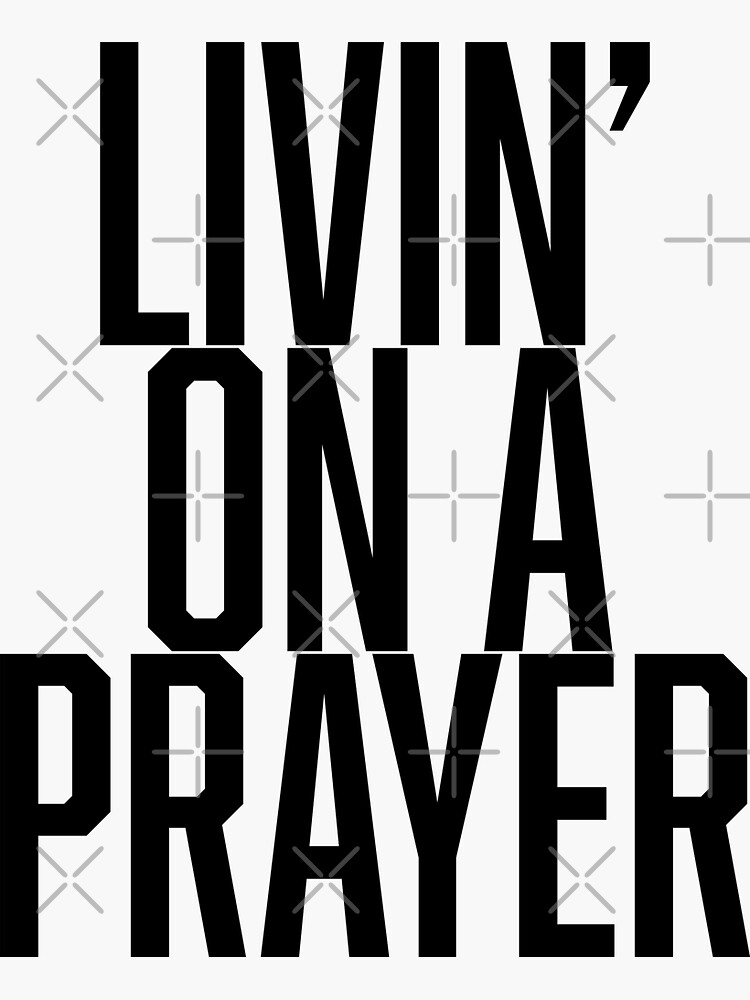 Livin' on a prayer - Livin On A Prayer - Sticker