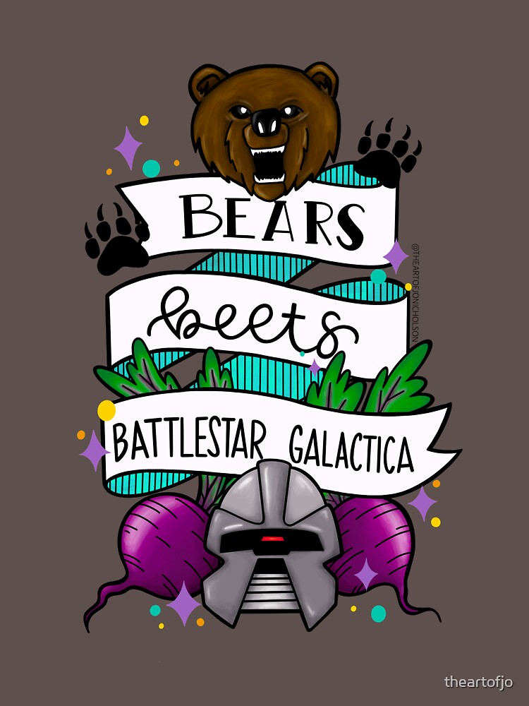 "Bears. Beets. Battlestar Galactica " Tshirt by theartofjo Redbubble