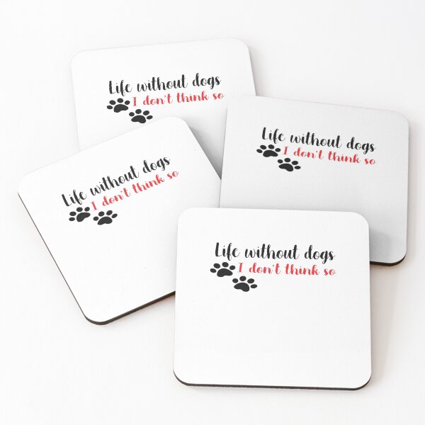 Item preview, Life Without Dogs I Dont Think So designed and sold by yoyodsing15.