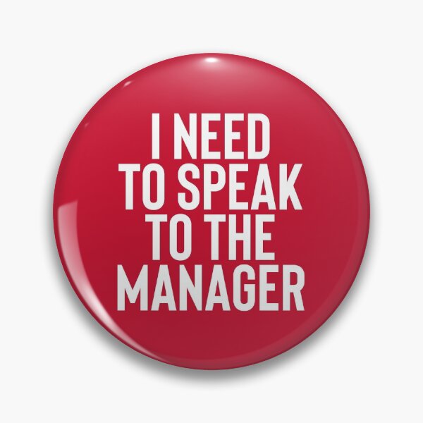 Item preview, I Need To Speak To The Manager #6 designed and sold by SalahBlt.