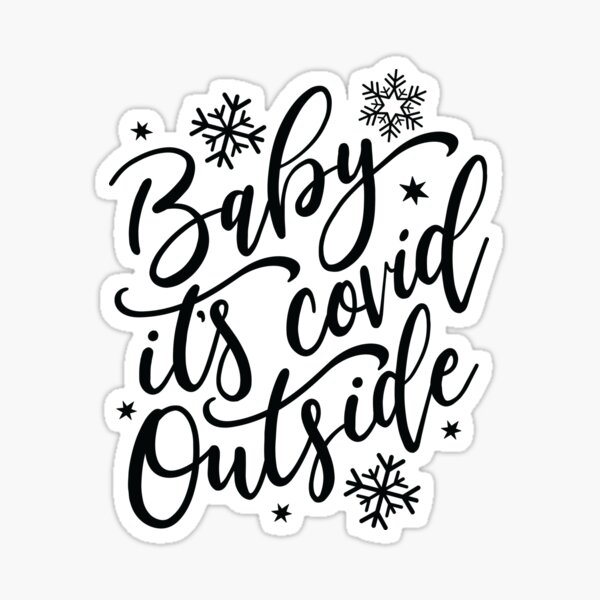 Download Baby Its Cold Outside Stickers Redbubble