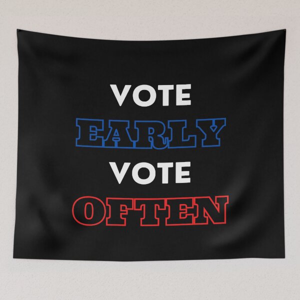Item preview, Vote early Vote often designed and sold by ReshenNY.