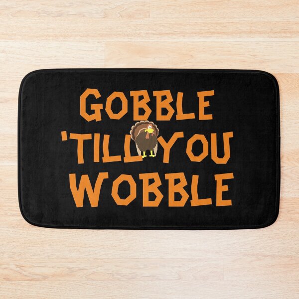 Item preview, Gobble Till You Wobble designed and sold by TINASTORESHOPE.