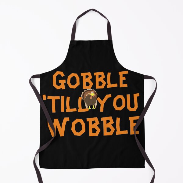 Item preview, Gobble Till You Wobble designed and sold by TINASTORESHOPE.