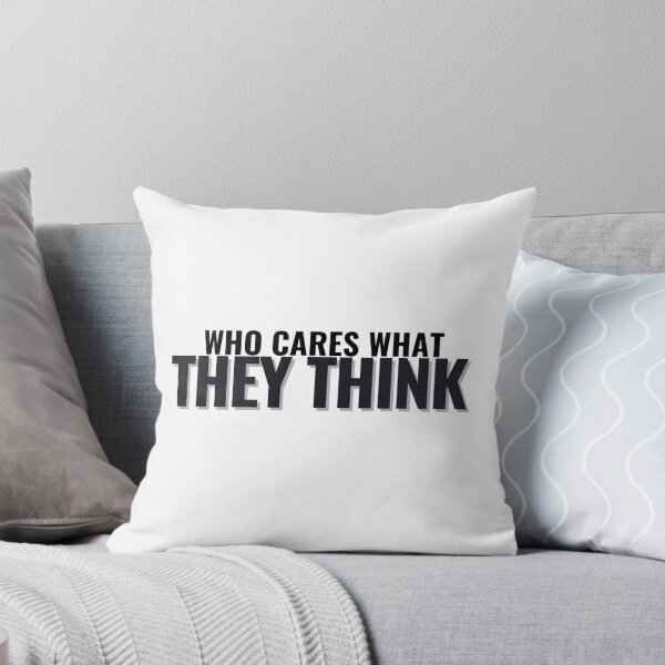 Item preview, Who cares what they think. designed and sold by Inspire-Nation.