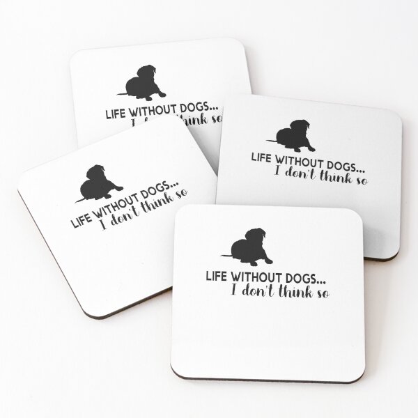 Item preview,  Life Without Dogs I Dont Think So designed and sold by MANARCHAIBI2001.