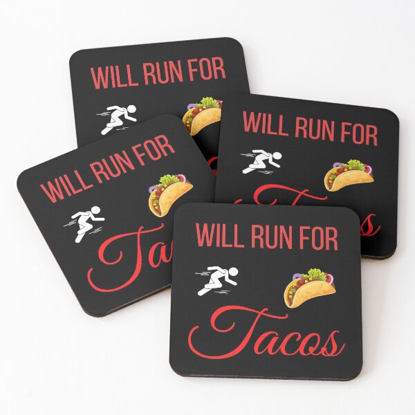 Item preview, Will Run For Tacos designed and sold by OneTimeEngineer.