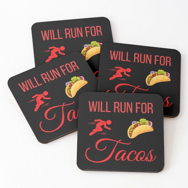 Item preview, Will Run For Tacos designed and sold by OneTimeEngineer.