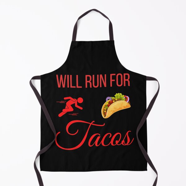 Item preview, Will Run For Tacos designed and sold by OneTimeEngineer.