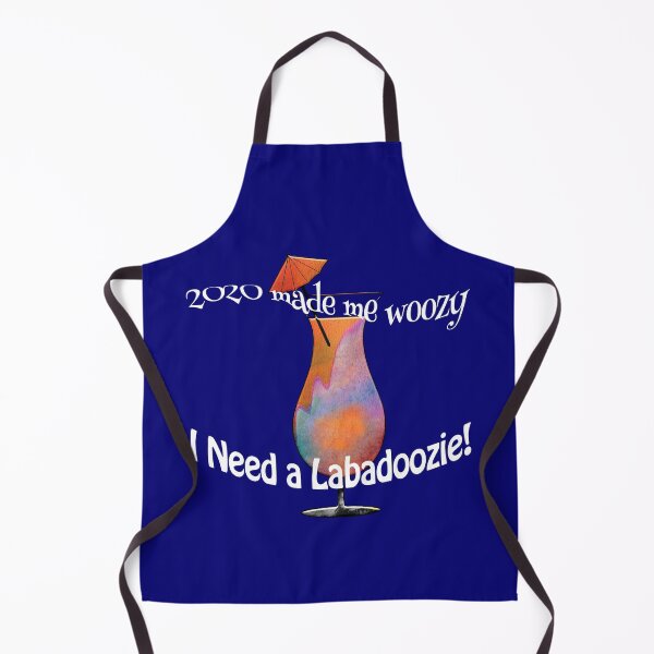 Item preview, Return to your Cruise ship with 2020 made me woozy, I need a Labadoozie designed and sold by Healthy-Sarcasm.