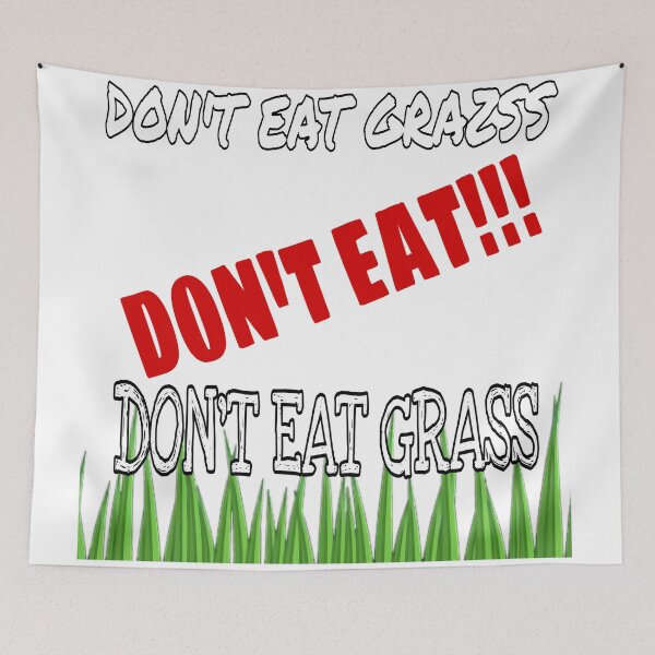 Item preview, Don't Eat Grass designed and sold by Gordon Nelson.