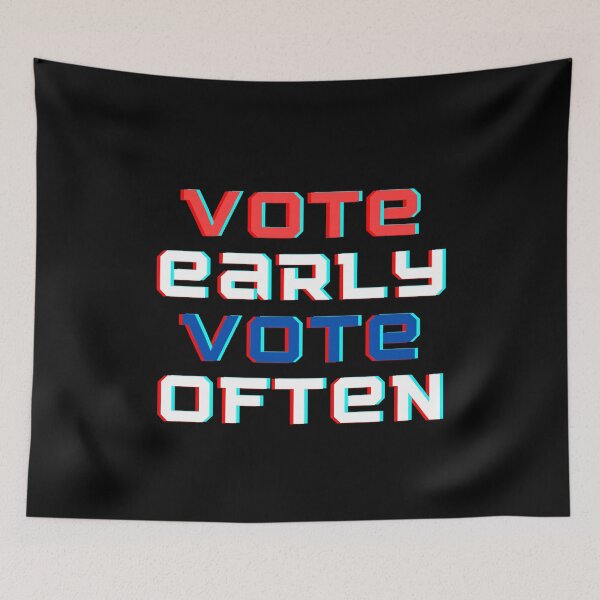 Item preview, Vote early Vote often designed and sold by ReshenNY.