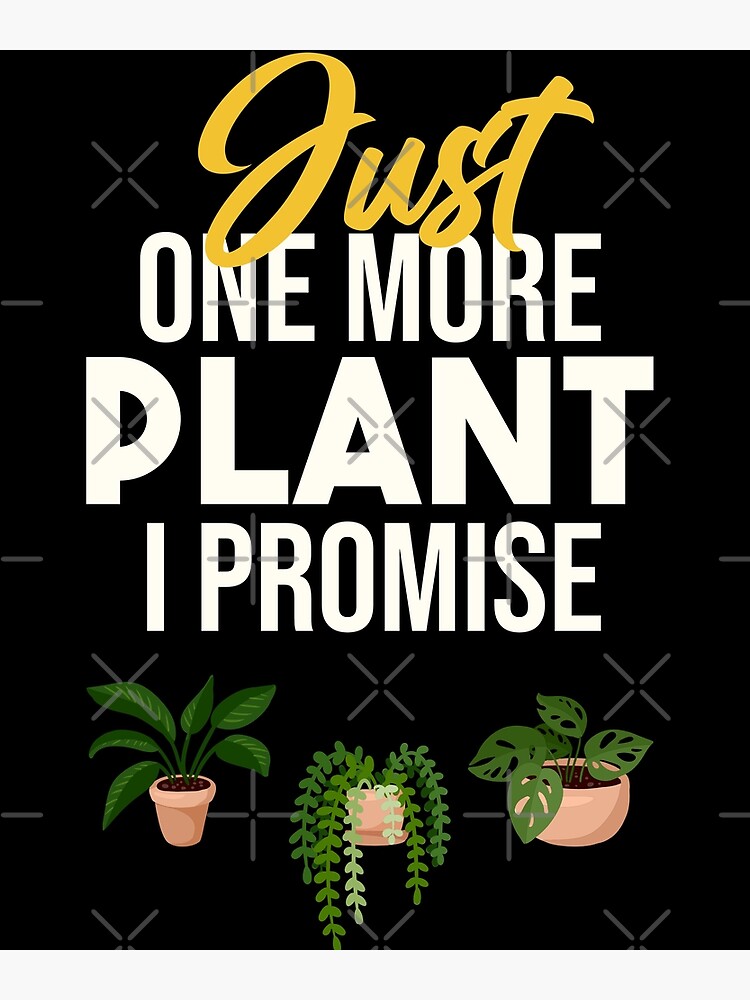 Disover Just One More Plant Premium Matte Vertical Poster
