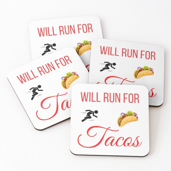 Item preview, Will Run For Tacos designed and sold by OneTimeEngineer.
