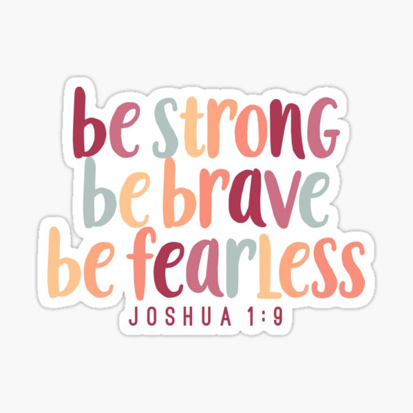 Bible Verse - Strong, Brave, Fearless Sticker for Sale by walk-by-faith