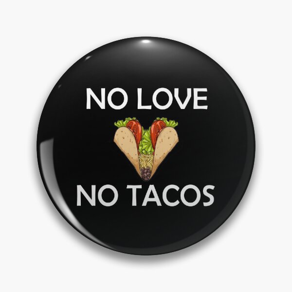Item preview, No Love No Tacos designed and sold by TeeStoreNMore.
