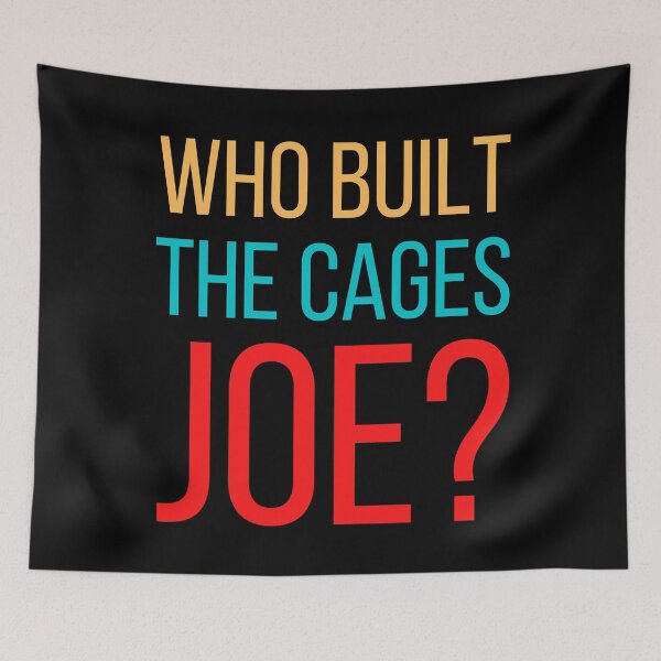 Item preview, Who built the cages joe designed and sold by OneTimeEngineer.