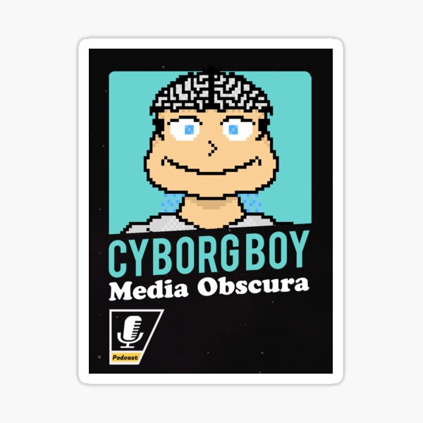 Cyborg Boy! Sticker