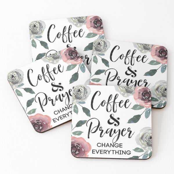Item preview, Coffee and Prayer Change Everything Floral Design designed and sold by kelseypryor11.