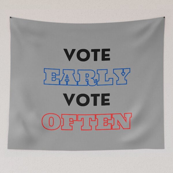 Item preview, Vote early Vote often designed and sold by ReshenNY.