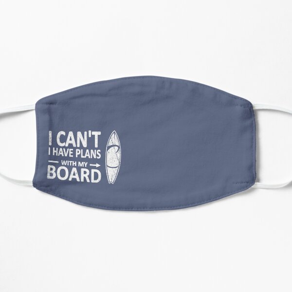 I CAN'T I Have PLANS with my BOARD Funny Surfboard White Mask
