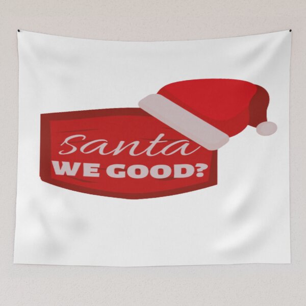 Item preview, santa we good  designed and sold by Ahmed Graphic .