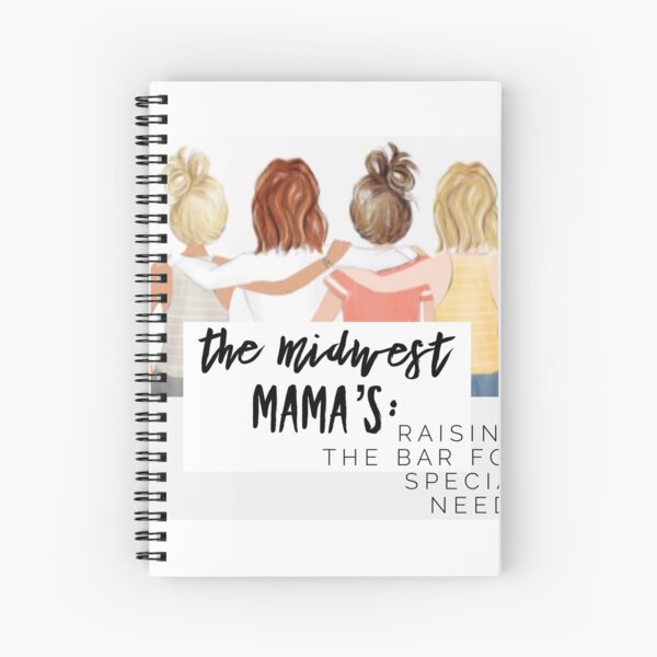 Midwest Mama’s: Raising the Bar for Special Needs Spiral Notebook