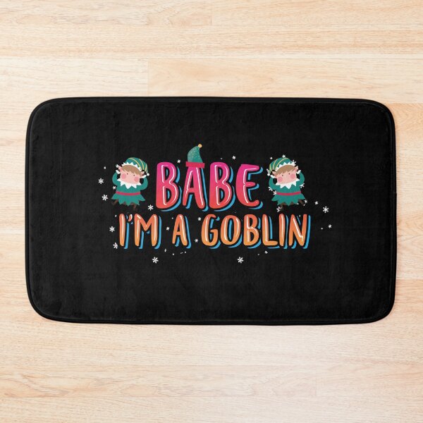 Item preview, Babe I'm A Goblin designed and sold by Qudkin.