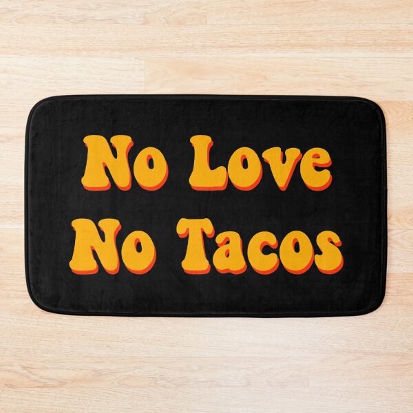 Item preview, No Love No Tacos designed and sold by kaiordesigns.