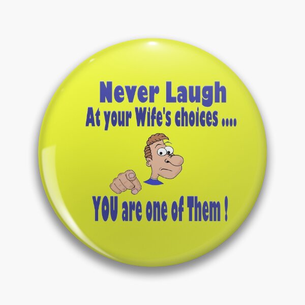 Item preview, Never laugh at your wife's choices designed and sold by KJKlassiks.