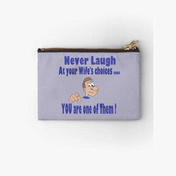 Item preview, Never laugh at your wife's choices designed and sold by KJKlassiks.
