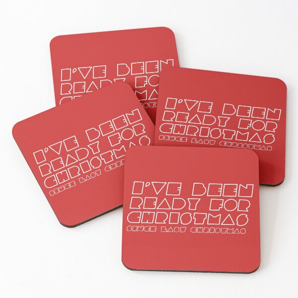 Item preview, I’ve Been Ready For Christmas Since Last Christmas White Block Text Red Quote designed and sold by Sunny Collections.