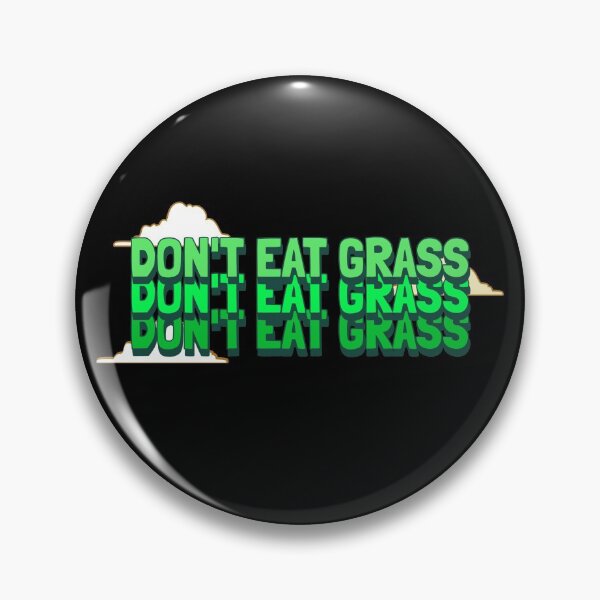 Item preview,  Don't Eat Grass  designed and sold by AuroCreatives.