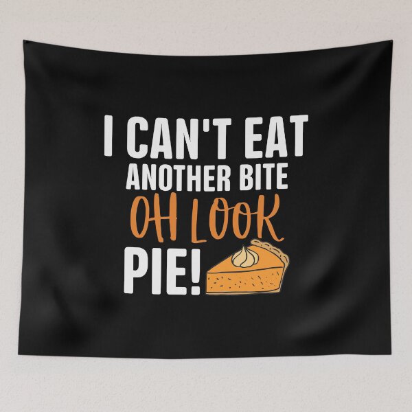 Item preview, Can't Eat Another Bite Oh Look Pie Funny Thanksgiving Food Lovers Gif designed and sold by Akmloza.