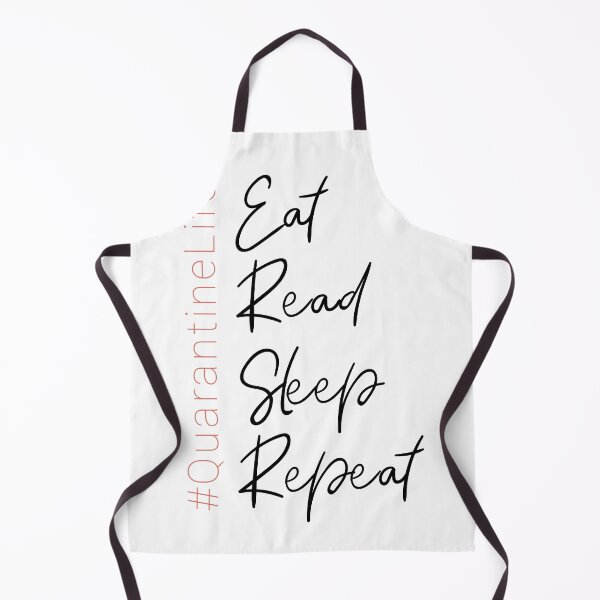 Item preview, Eat, Read, Sleep, Repeat. Motivational Quote. Quarantine Life designed and sold by onlytopdesigns.
