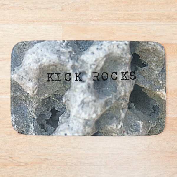 Item preview, Kick Rocks get out b designed and sold by Naomiblaine.