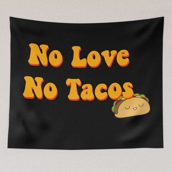 Item preview, No Love No Tacos Kawaii designed and sold by kaiordesigns.
