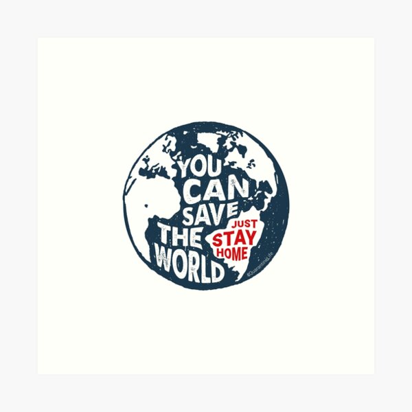 Item preview, You Can Save The World, Just Stay Home. Quarantine designed and sold by onlytopdesigns.
