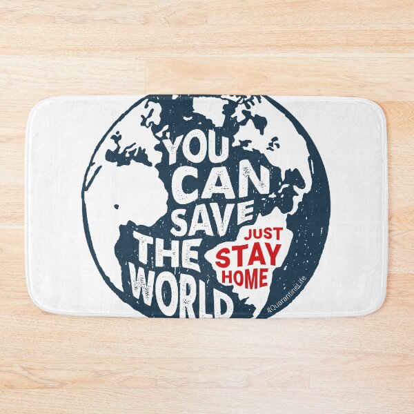 Item preview, You Can Save The World, Just Stay Home. Quarantine designed and sold by onlytopdesigns.