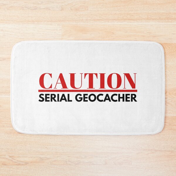 Item preview, geocacher / geocache / geocaching/  caution: serial geocacher designed and sold by portrait4you.