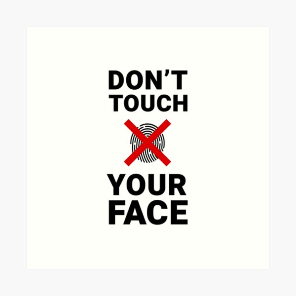 Item preview, Don't Touch Your Face. Warning Poster. Coronavirus designed and sold by onlytopdesigns.