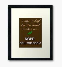 Too Soon Framed Print